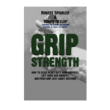 Grip Strength – by Robert Spindler & Tommy Heslep