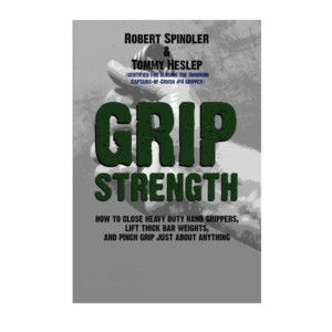 Grip Strength - by Robert Spindler & Tommy Heslep