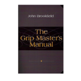 John Brookfield – The Grip Master’s Manual