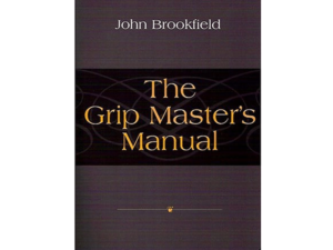 “The Grip Master’s Manual”, by J. Brookfield