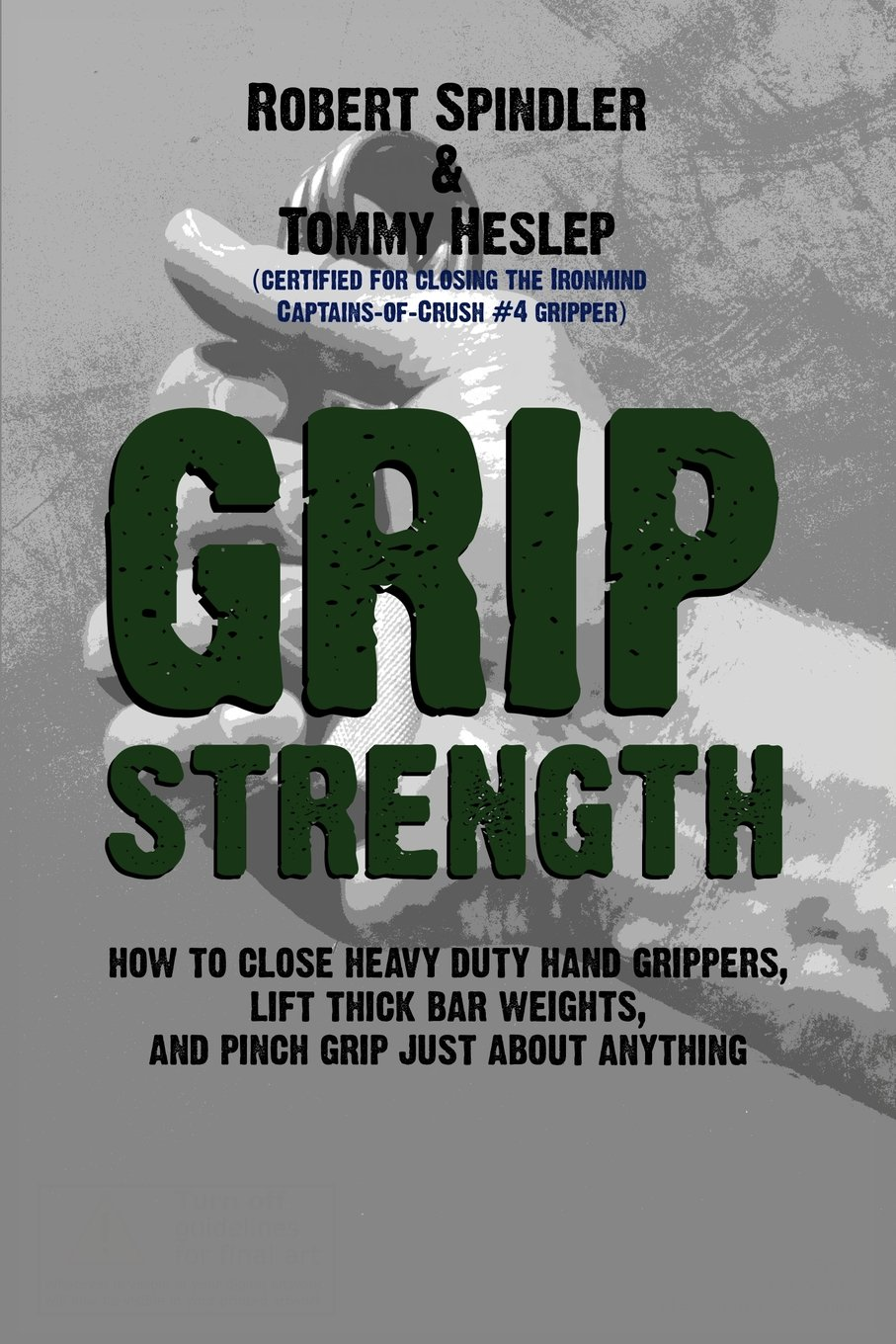 "Grip Strength", by Robert Spindler & Tommy Heslep