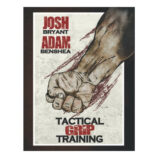 Tactical Grip Training by Josh Bryant, Adam Benshea