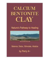 Calcium Bentonite Clay – Is it a New Thrilling Miracle Cure?