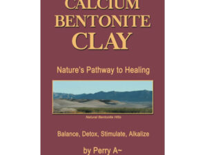 Calcium Bentonite Clay – Is it a New Thrilling Miracle Cure?